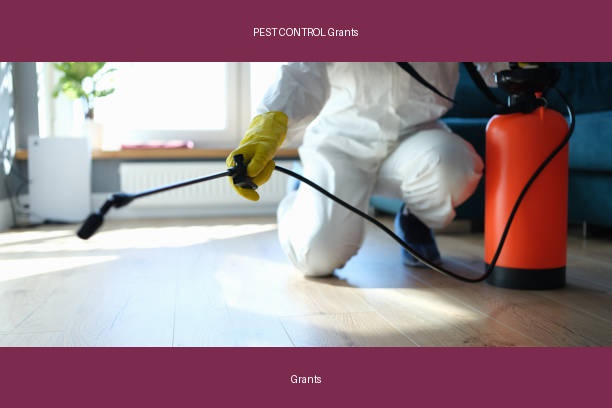PEST CONTROL Grants